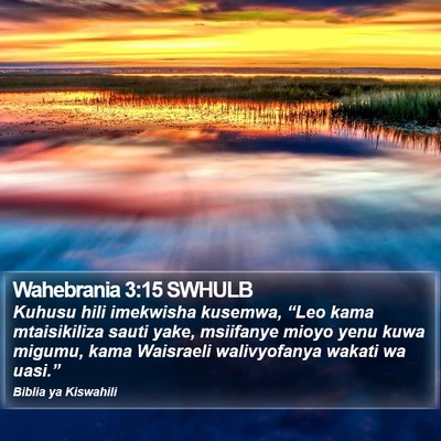 Wahebrania 3:15 SWHULB Bible Verse Image
