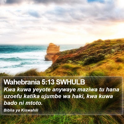 Wahebrania 5:13 SWHULB Bible Verse Image