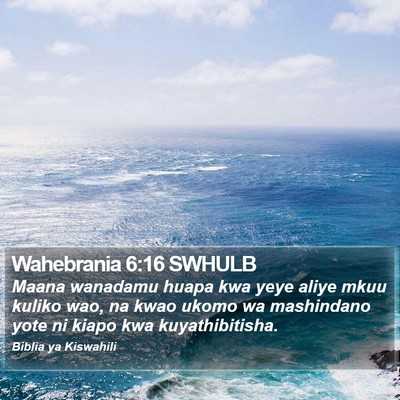 Wahebrania 6:16 SWHULB Bible Verse Image