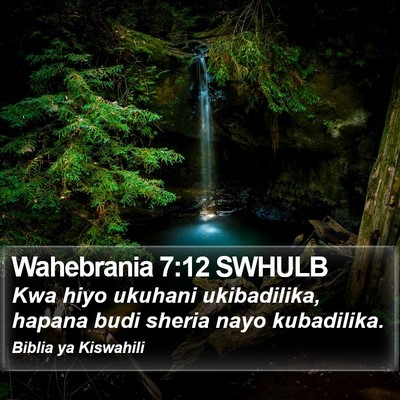Wahebrania 7:12 SWHULB Bible Verse Image
