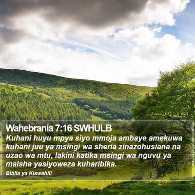 Wahebrania 7:16 SWHULB Bible Verse Image