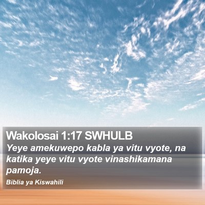 Wakolosai 1:17 SWHULB Bible Verse Image