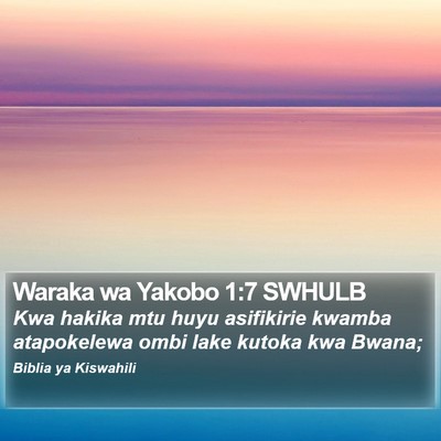 Waraka wa Yakobo 1:7 SWHULB Bible Verse Image