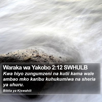 Waraka wa Yakobo 2:12 SWHULB Bible Verse Image