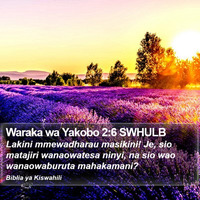 Waraka wa Yakobo 2:6 SWHULB Bible Verse Image