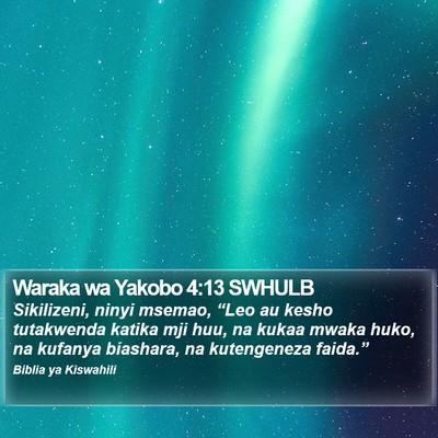 Waraka wa Yakobo 4:13 SWHULB Bible Verse Image