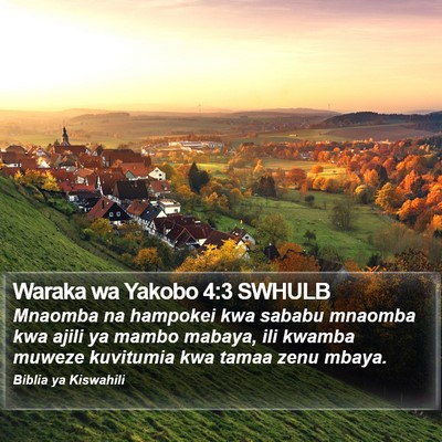 Waraka wa Yakobo 4:3 SWHULB Bible Verse Image