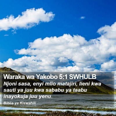 Waraka wa Yakobo 5:1 SWHULB Bible Verse Image