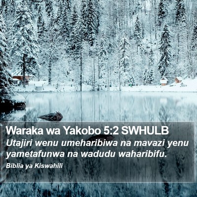 Waraka wa Yakobo 5:2 SWHULB Bible Verse Image