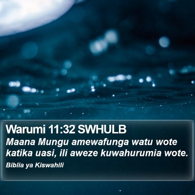 Warumi 11:32 SWHULB Bible Verse Image