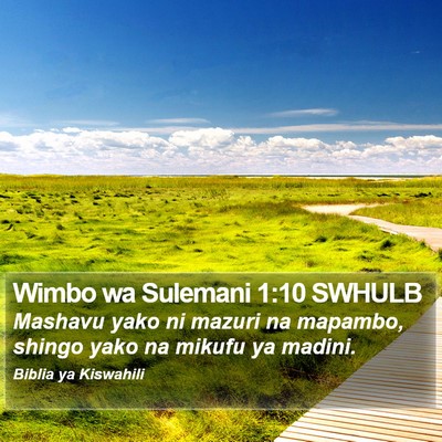 Wimbo wa Sulemani 1:10 SWHULB Bible Verse Image