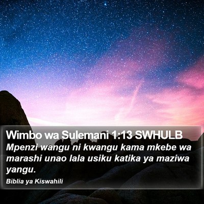 Wimbo wa Sulemani 1:13 SWHULB Bible Verse Image
