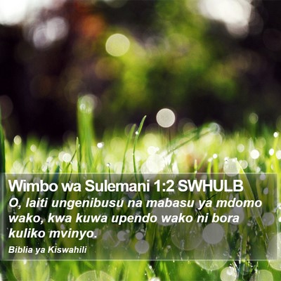 Wimbo wa Sulemani 1:2 SWHULB Bible Verse Image