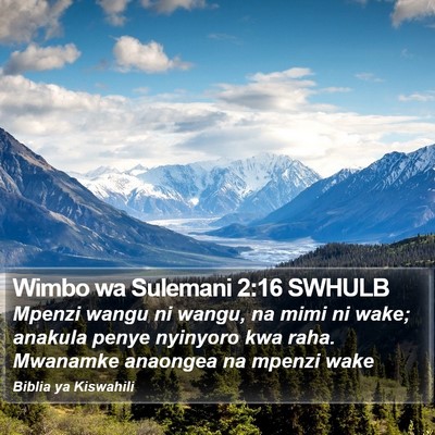 Wimbo wa Sulemani 2:16 SWHULB Bible Verse Image