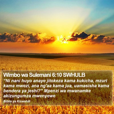 Wimbo wa Sulemani 6:10 SWHULB Bible Verse Image