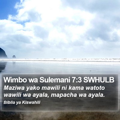 Wimbo wa Sulemani 7:3 SWHULB Bible Verse Image