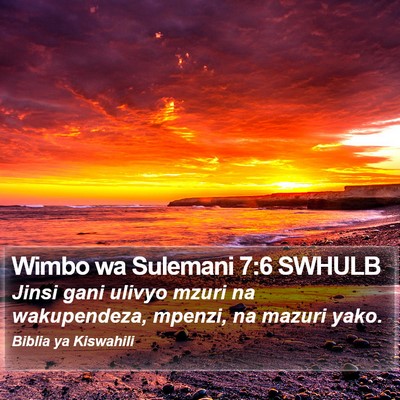 Wimbo wa Sulemani 7:6 SWHULB Bible Verse Image