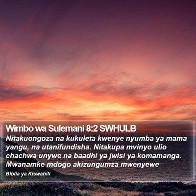 Wimbo wa Sulemani 8:2 SWHULB Bible Verse Image