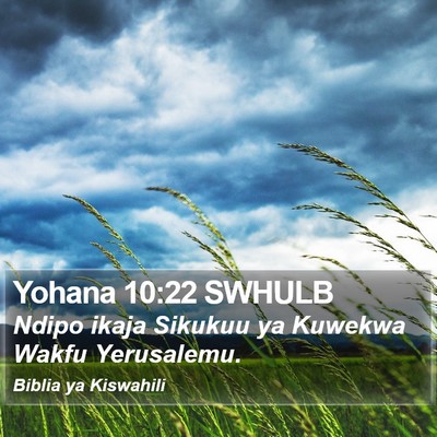 Yohana 10:22 SWHULB Bible Verse Image