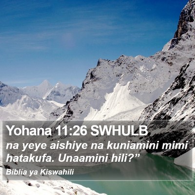 Yohana 11:26 SWHULB Bible Verse Image