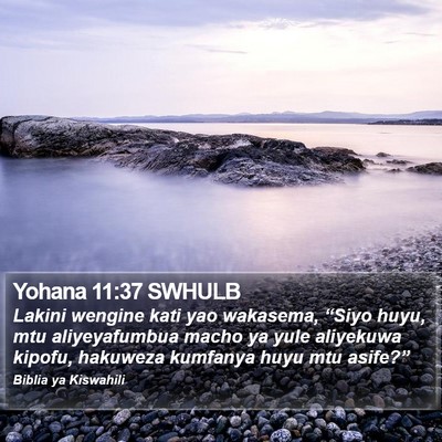 Yohana 11:37 SWHULB Bible Verse Image