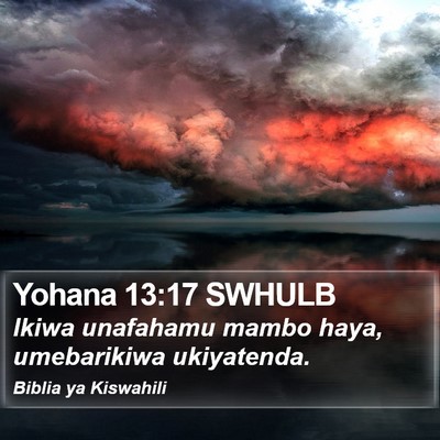 Yohana 13:17 SWHULB Bible Verse Image
