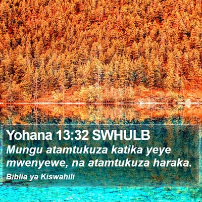 Yohana 13:32 SWHULB Bible Verse Image