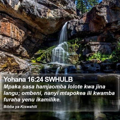 Yohana 16:24 SWHULB Bible Verse Image