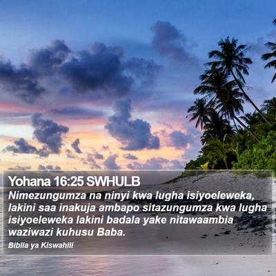Yohana 16:25 SWHULB Bible Verse Image