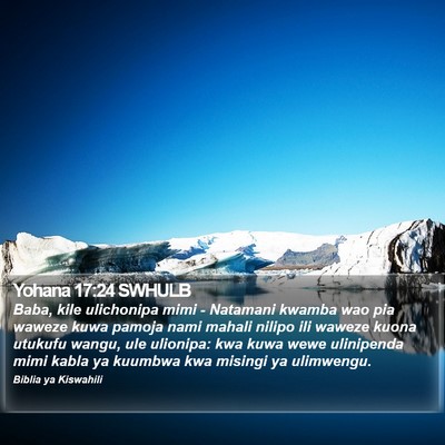 Yohana 17:24 SWHULB Bible Verse Image