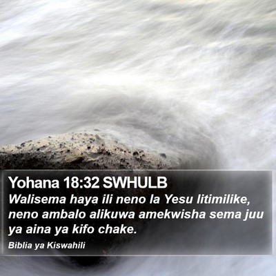 Yohana 18:32 SWHULB Bible Verse Image