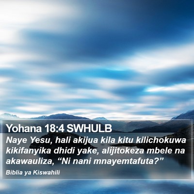 Yohana 18:4 SWHULB Bible Verse Image