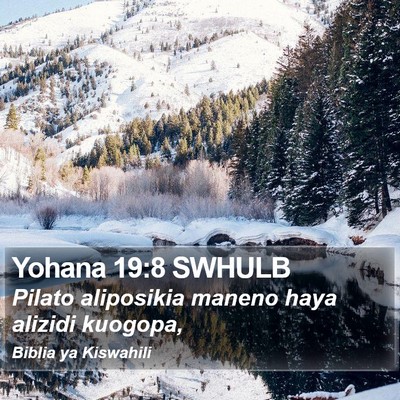 Yohana 19:8 SWHULB Bible Verse Image