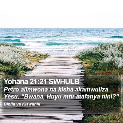 Yohana 21:21 SWHULB Bible Verse Image
