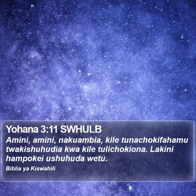 Yohana 3:11 SWHULB Bible Verse Image