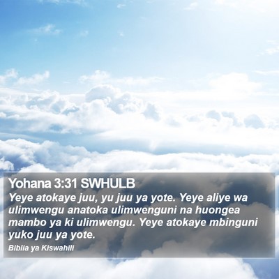 Yohana 3:31 SWHULB Bible Verse Image