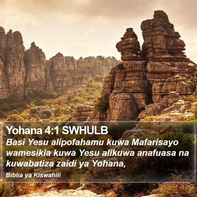 Yohana 4:1 SWHULB Bible Verse Image