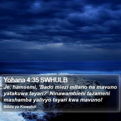 Yohana 4:35 SWHULB Bible Verse Image