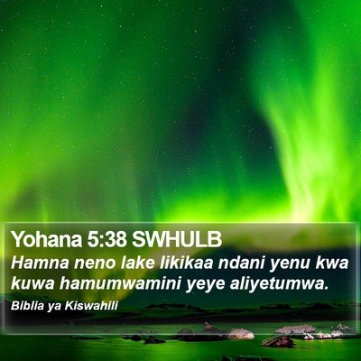 Yohana 5:38 SWHULB Bible Verse Image
