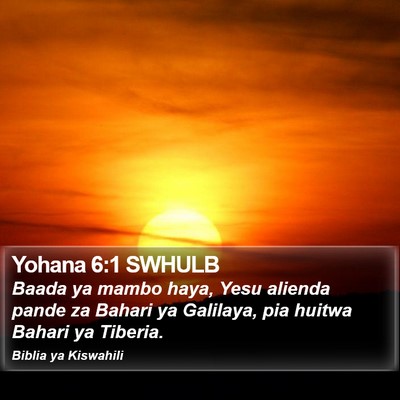Yohana 6:1 SWHULB Bible Verse Image