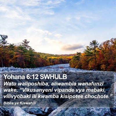 Yohana 6:12 SWHULB Bible Verse Image