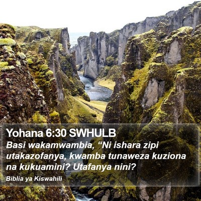 Yohana 6:30 SWHULB Bible Verse Image