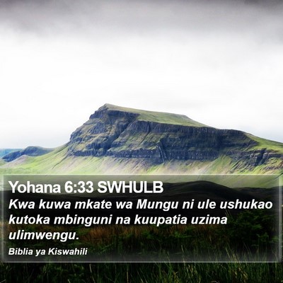 Yohana 6:33 SWHULB Bible Verse Image