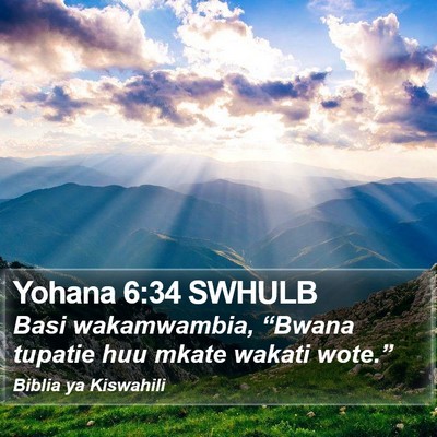 Yohana 6:34 SWHULB Bible Verse Image