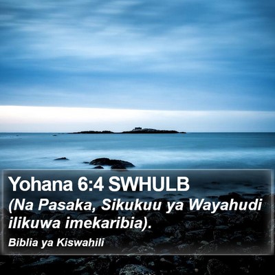 Yohana 6:4 SWHULB Bible Verse Image