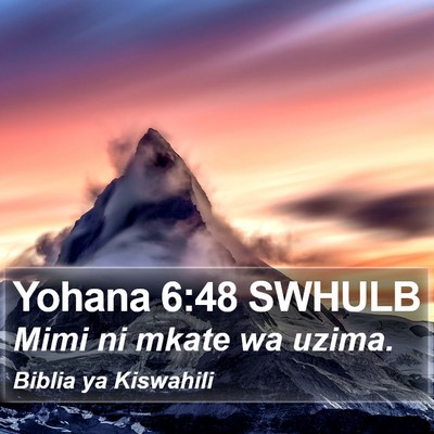 Yohana 6:48 SWHULB Bible Verse Image