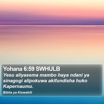 Yohana 6:59 SWHULB Bible Verse Image