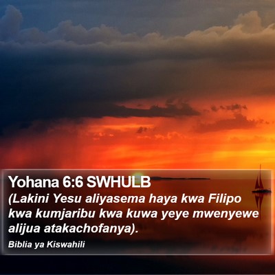 Yohana 6:6 SWHULB Bible Verse Image