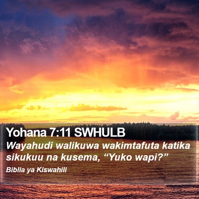 Yohana 7:11 SWHULB Bible Verse Image