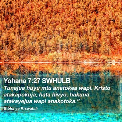 Yohana 7:27 SWHULB Bible Verse Image
